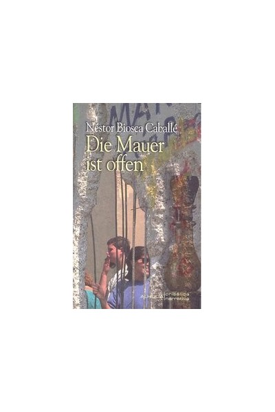 DIE MAUER IST OFFEN