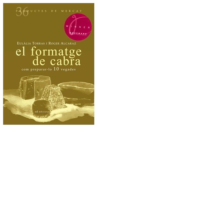 FORMATGE DE CABRA: COM PREPARAR-LO 10 VEGADES,EL