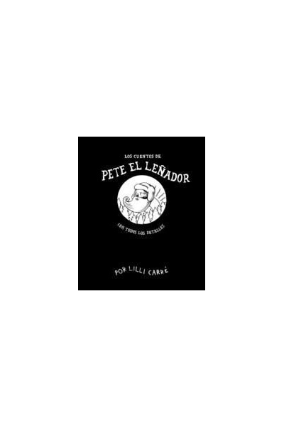 CUENTOS DE PETE EL LEÑADOR,LOS