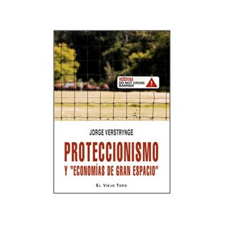 PROTECCIONISMO Y ECONOMIAS DE GRAN ESPACIO