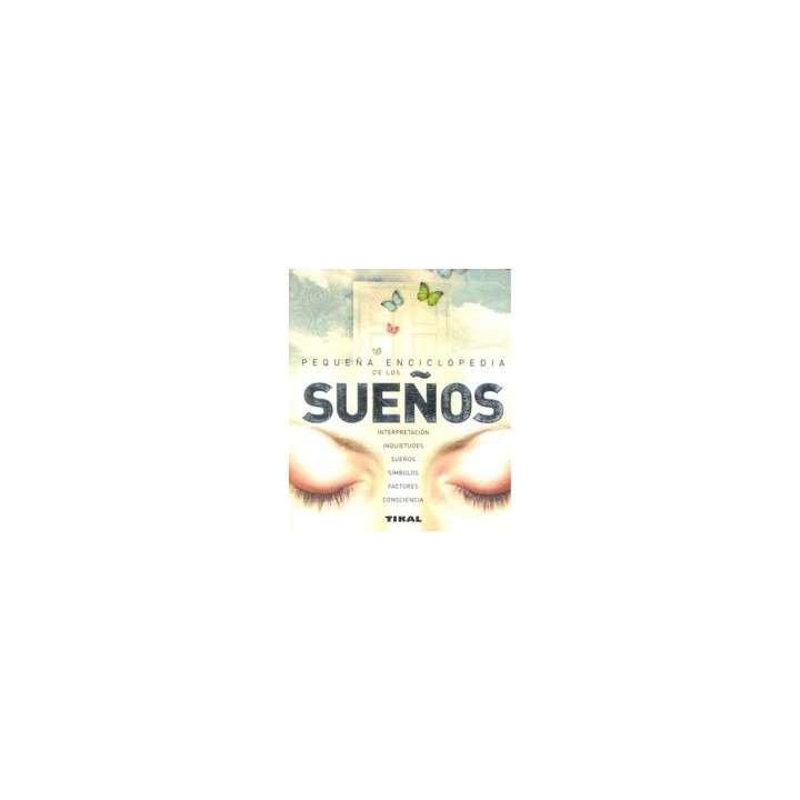 SUEÑOS,LOS PEQUEÑA ENCICLOPEDIA