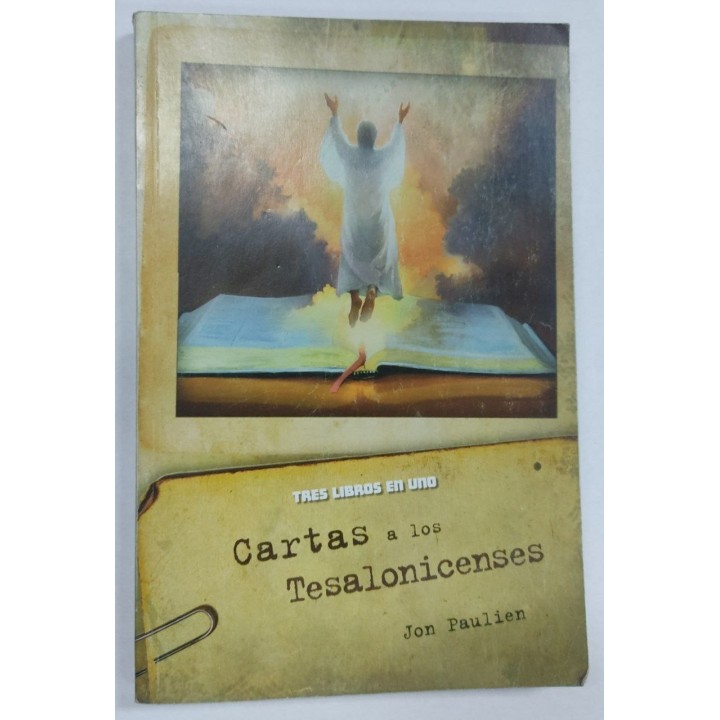 TRES LIBROS EN UNO. Cartas a los Tesalonicenses