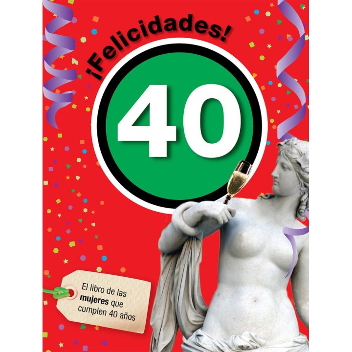 FELICIDADES 40 MUJER