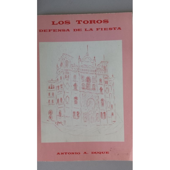 LOS TOROS. Defensa de la fiesta