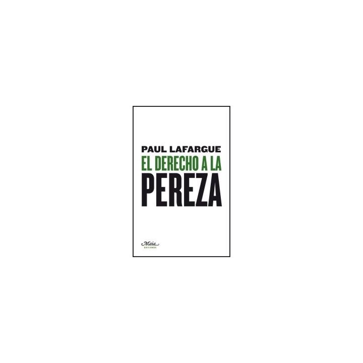 DERECHO A LA PEREZA,EL