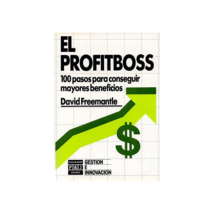 EL PROFITBOSS. 100 pasos para conseguir mayores beneficios.