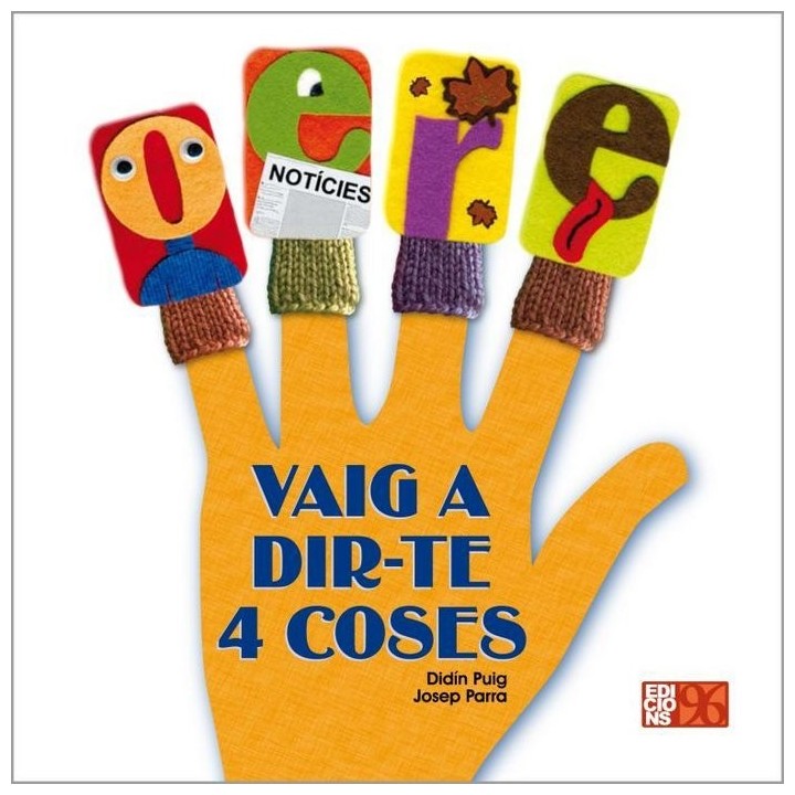 VAIG A DIR-TE 4 COSES