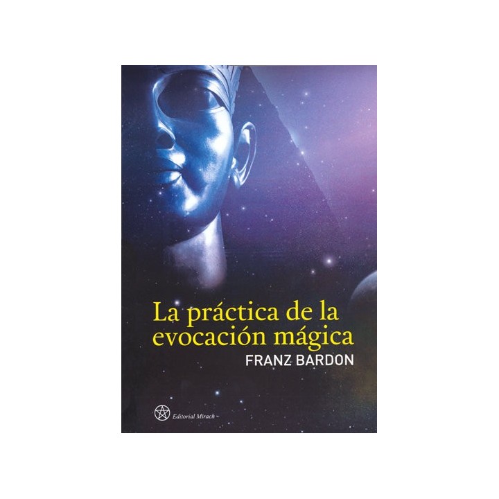PRACTICA DE LA EVOCACION MAGICA,LA