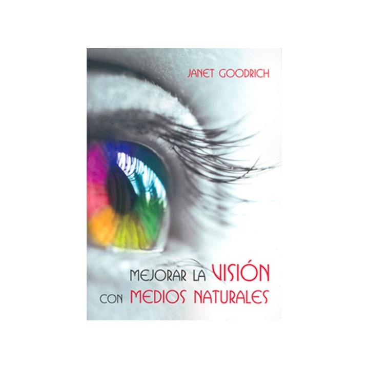 MEJORAR LA VISION CON MEDIOS NATURALES