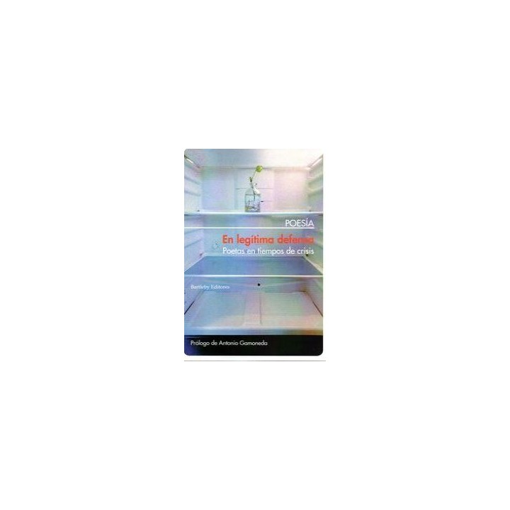 EN LEGITIMA DEFENSA POETAS EN TIEMPOS DE CRISIS