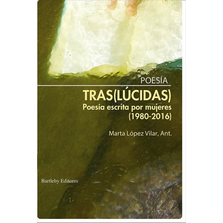 TRASLUCIDAS POESIA ESCRITA POR MUJERES 1980-2016