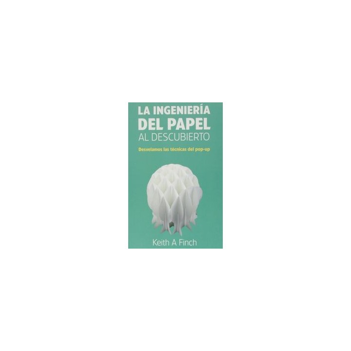 INGENIERIA DEL PAPEL AL DESCUBIERTO, LA