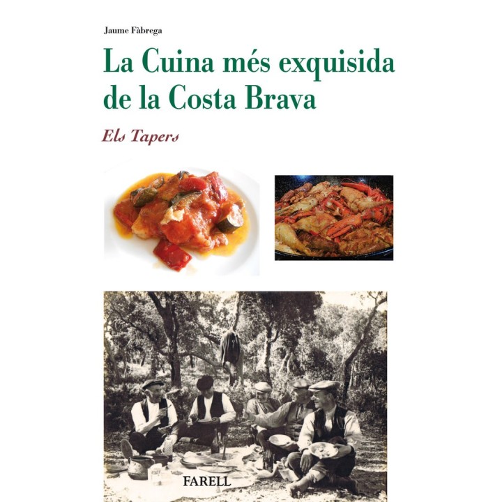 LA CUINA MES EXQUISIDA DE LA COSTA BRAVA. ELS TAPERS