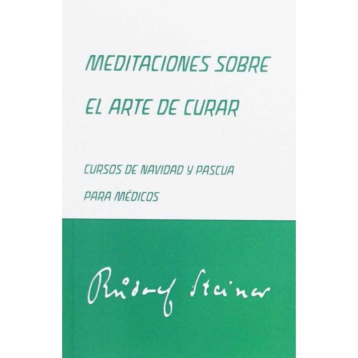 MEDITACIONES SOBRE EL ARTE DE CURAR