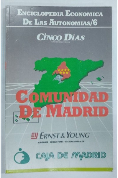 ENCICLOPEDIA ECONOMICA DE LAS AUTONOMIAS 6. COMUNIDAD DE MADRID