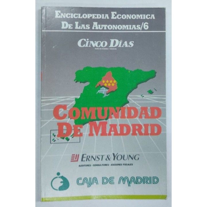 ENCICLOPEDIA ECONOMICA DE LAS AUTONOMIAS 6. COMUNIDAD DE MADRID