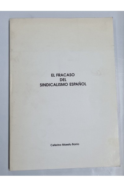 EL FRACASO DEL SINDICALIMOS ESPAÑOL