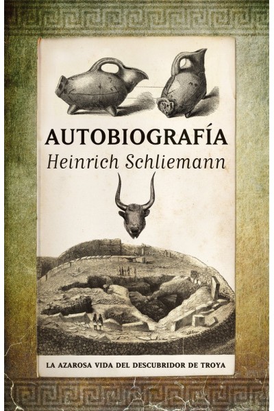 AUTOBIOGRAFIA HEINRICH SCHLIEMANN