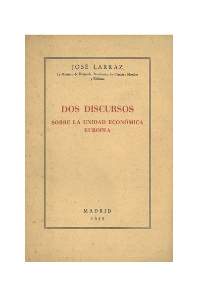DOS DISCURSOS SOBRE LA UNIDAD ECONÓMICA EUROPEA