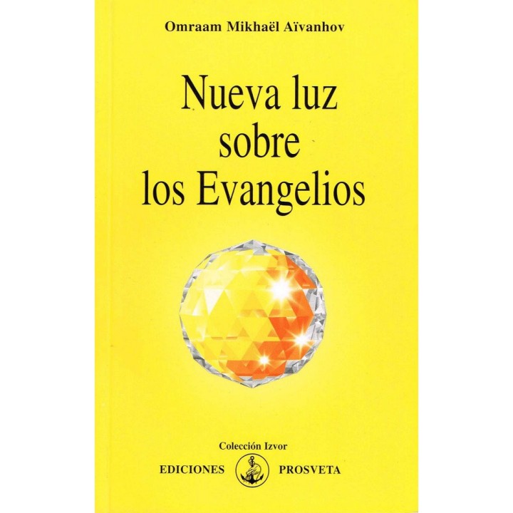 NUEVA LUZ SOBRE LOS EVANGELIOS