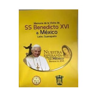 MEMORIA DE LA VISITA DE SS BENEDICTO XVI A MÉXICO LEÓN, GUANAJUATO.