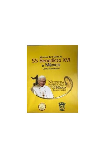 MEMORIA DE LA VISITA DE SS BENEDICTO XVI A MÉXICO LEÓN, GUANAJUATO.