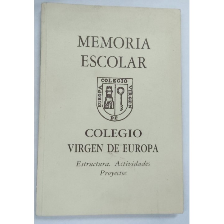 Memoria Escolar. Colegio Virgen de Europa. Estructura, Actividades, Proyectos.