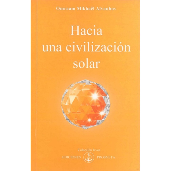 HACIA UNA CIVILIZACION SOLAR