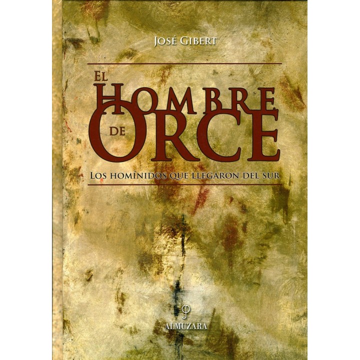 HOMBRE DE ORCE,EL