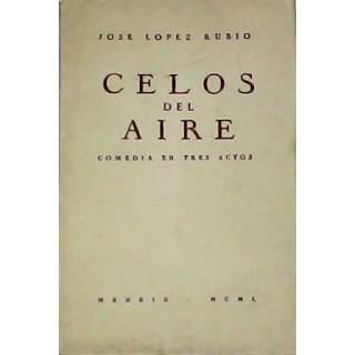 Celos del Aire. Comedia En Tres Actos