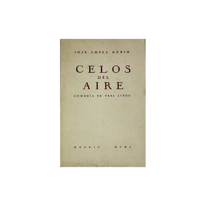 Celos del Aire. Comedia En Tres Actos