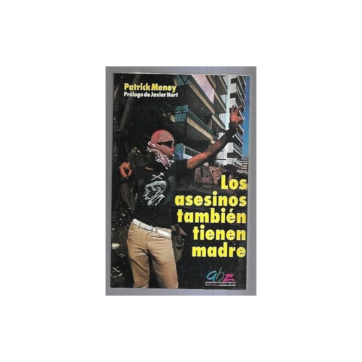 LOS ASESINOS TAMBIEN TIENEN MADRE