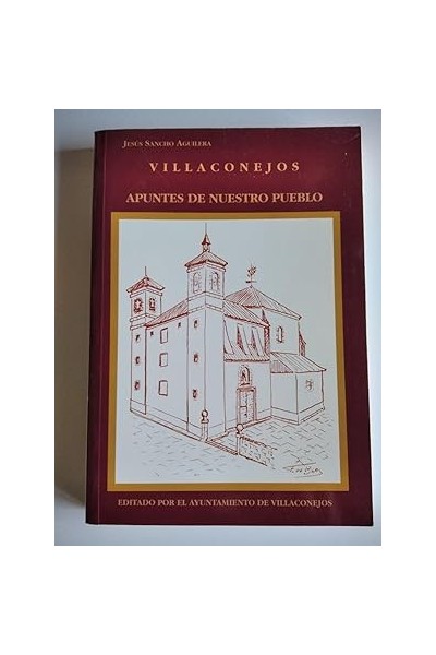 VILLACONEJOS. APUNTES DE NUESTRO PUEBLO.