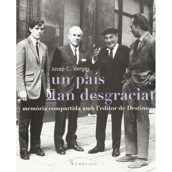 UN PAIS TAN DESGRACIAT. MEMORIA COMPARTIDA AMB L'EDITOR DE D