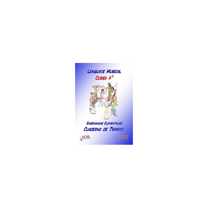 CUADERNO LENGUAJE MUSICAL 4 ENSEÑANZAS ELEMENTALES