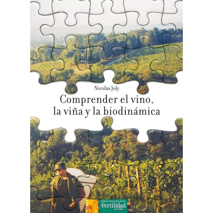 COMPRENDER EL VINO, LA VIÑA Y LA BIODINAMICA