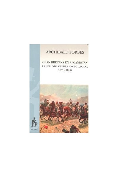 GRAN BRETAÑA EN AFGANISTAN LA SEGUNDA GUERRA ANGLO-AFGANA
