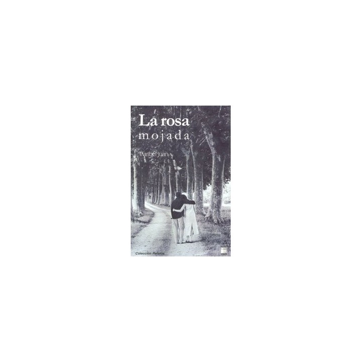 ROSA MOJADA,LA