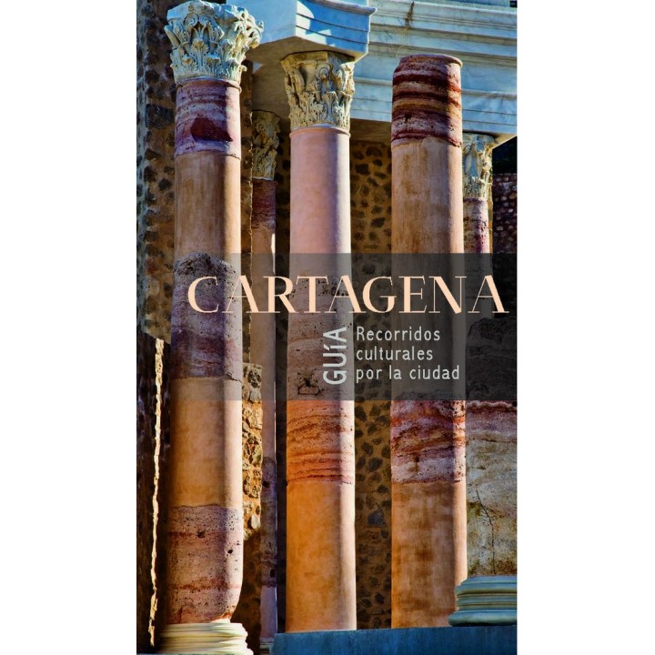 GUIA DE CARTAGENA CAMINOS DE HISTORIA