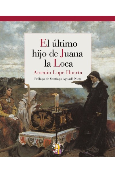 ULTIMO HIJO DE JUANA LA LOCA,EL