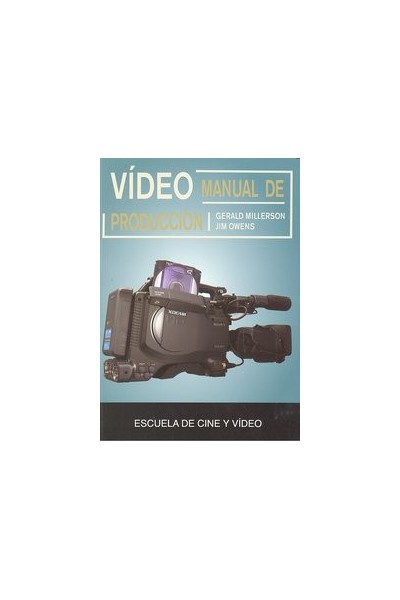 VIDEO MANUAL DE PRODUCCION (ESCUELA DE CINE Y VIDEO)