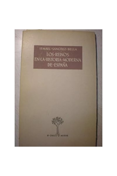 LOS REINOS EN LA HISTORIA MODERNA DE ESPAÑA