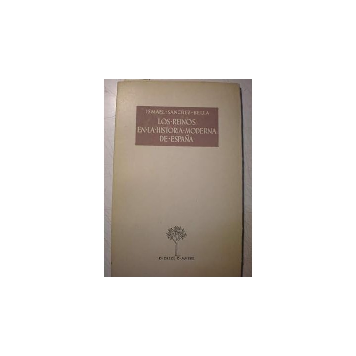 LOS REINOS EN LA HISTORIA MODERNA DE ESPAÑA