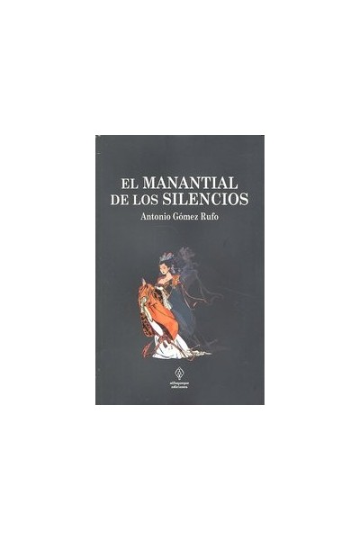 MANANTIAL DE LOS SILENCIOS,EL