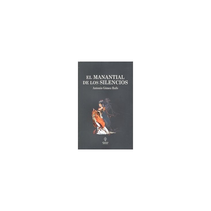 MANANTIAL DE LOS SILENCIOS,EL