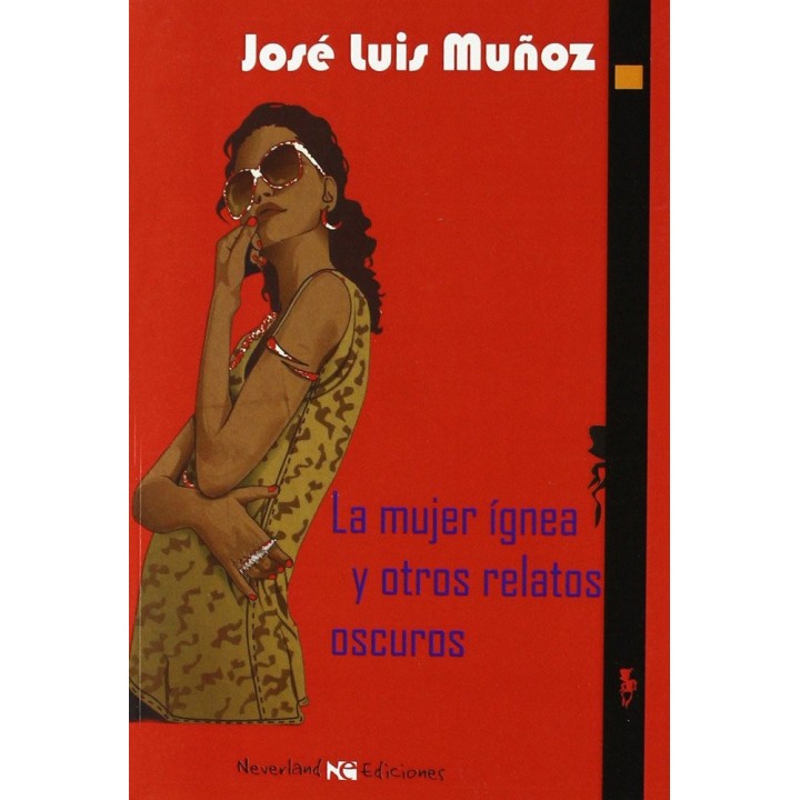 MUJER IGNEA Y OTROS RELATOS OSCUROS,LA