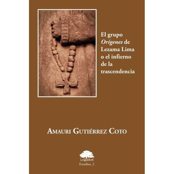 EL GRUPO ORIGENES DE LEZAMA LIMA O EL INFIERNO DE LA TRASCE