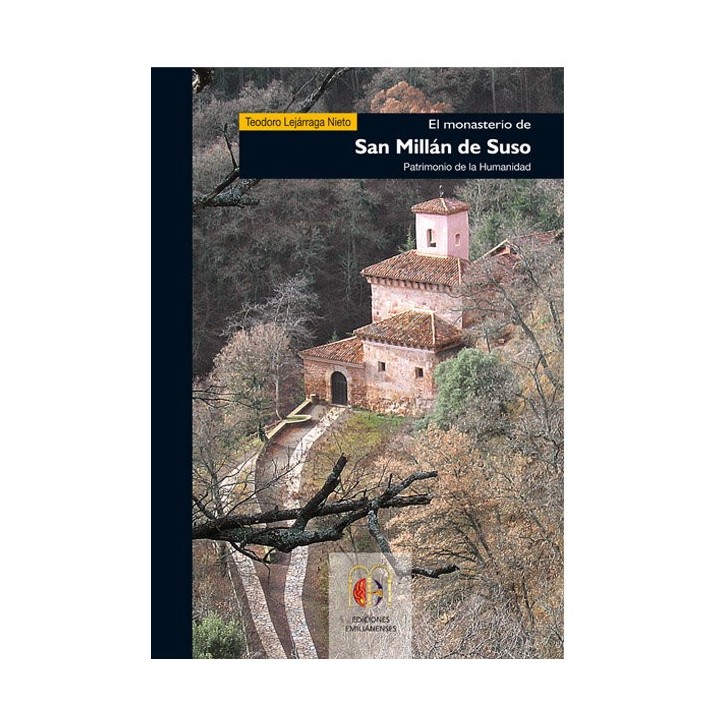EL MONASTERIO DE SAN MILLAN DE SUSO. PATRIMONIO DE LA HUMAN
