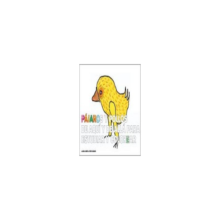 PAJAROS Y POLLOS DE AQUI Y DE ALLA PARA ESTUDIAR Y COLOREAR