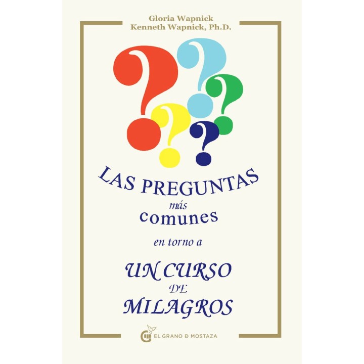 PREGUNTAS MAS COMUNES EN TORNO A UN CURSO DE MILAGROS,LAS